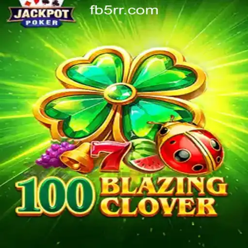 Unveiling the Thrills and Features of 100BlazingClover on 5RR.com